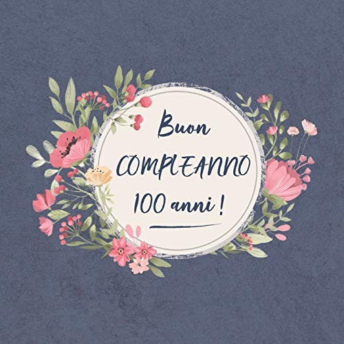 Buon compleanno 100 anni - buon,