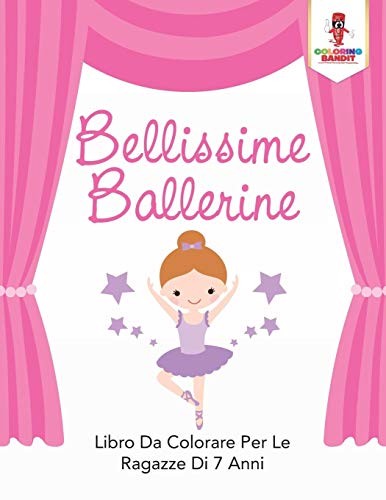 Bellissime ballerine libro - bellissime, ballerine: